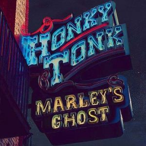 Marley's Ghost - Honky Tonk