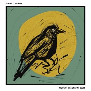 Tom McLoughlin - Modern Dissonance Blues