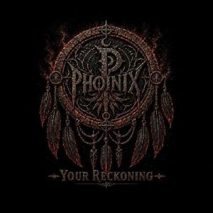 Phoinix - Your Reckoning