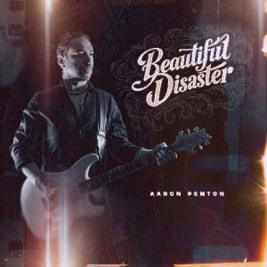 Aaron Penton - Beautiful Disaster