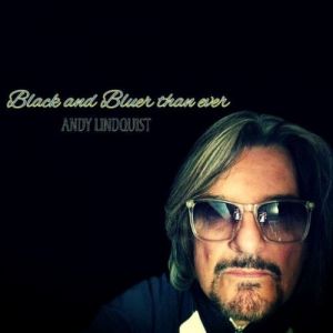 Andy Lindquist - Black and Bluer Than Ever