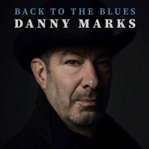 Danny Marks - Back to the Blues