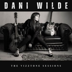 Dani Wilde - The VizzTone Sessions