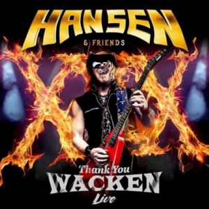Hansen & Friends - Thank You Wacken Live