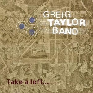 Greig Taylor Band - Take a Left