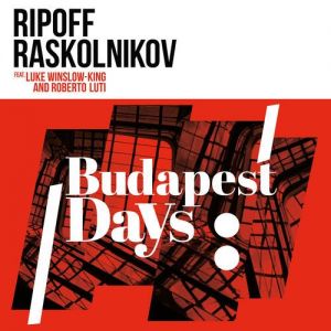 Ripoff Raskolnikov Band - Budapest Days