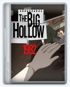 The Big Hollow: 1982