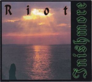 Riot - Inishmore
