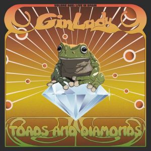 Gin Lady - Toads &  Diamonds Volume One: Live In Spain