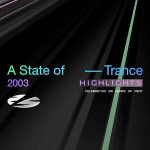 VA - A State Of Trance 25 Years - 2003 Highlights