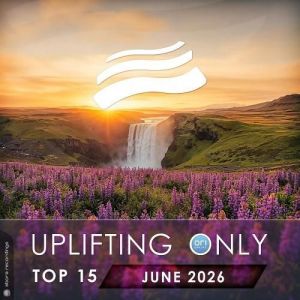 VA - Uplifting Only Top 15: June 2026 (Extended Mixes)