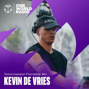 Kevin de Vries - Tomorrowland Friendship Mix (2026-06-25)