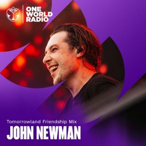 John Newman - Tomorrowland Friendship Mix (2026-06-18) 