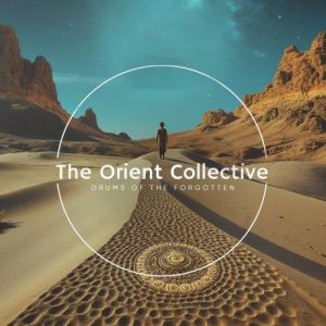 VA - The Orient Collective: Drums of the Forgotten