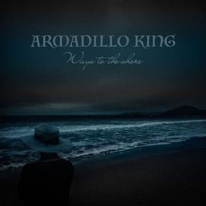 Armadillo King - Ways to the shore