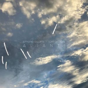 Tom Arthurs, Simone Locarni - Alianti