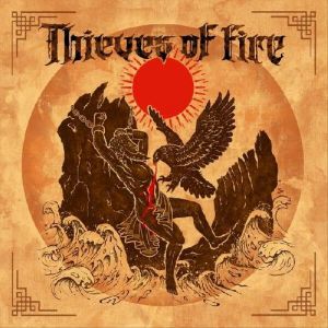 Thieves Of Fire - Thieves Of Fire