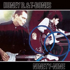 Honey B. & T-Bones - Ninety-Nine (����� "������ �������������")
