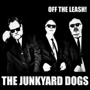 The Junkyard Dogs - Off the Leash