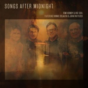 Tom Hemby, Pat Coil, Vinnie Colaiuta &  John Patitucci - Songs After Midnight