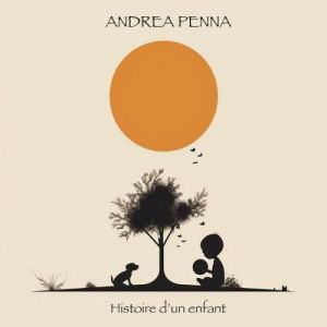 Andrea Penna - Histoire D'un Enfant