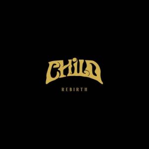 Child - Rebirth