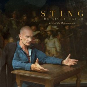 Sting - The Night Watch [Live at the Rijksmuseum]