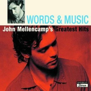  John Mellencamp - Words & Music: John Mellencamp'S Greatest Hits