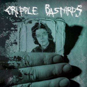 Cripple Bastards - La Tua Foto Sul Marmo