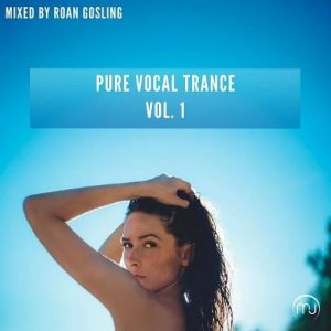 VA - Pure Vocal Trance Vol. 1 - Mixed by Roan Gosling