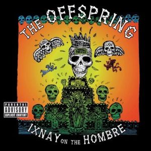 The Offspring - Ixnay On The Hombre