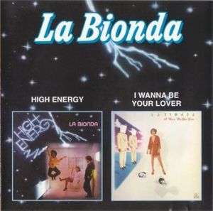 La Bionda - High Energy & I Wanna Be Your Lover