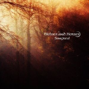 Wolves And Horses - Sangreal