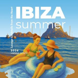 VA - Ibiza Summer 2026 (Lounge Cocktails from the Heart)