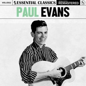Paul Evans - Essential Classics, Vol. 352: Paul Evans [Remastered]