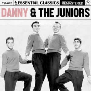 Danny & The Juniors - Essential Classics, Vol. 359: Danny &  The Juniors [Remastered]