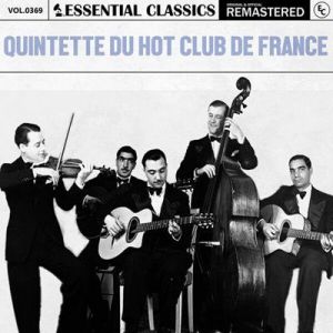 Stéphane Grappelli - Essential Classics, Vol. 369: Quintette Du Hot Club [Remastered]