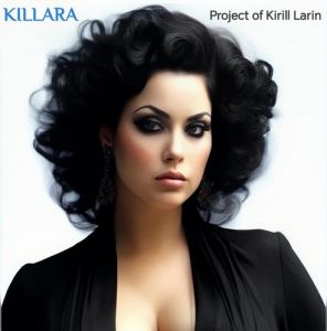 KILLARA - Project of Kirill Larin - Discography (+Remaster Albums)