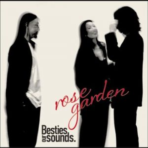 Besties our sounds. - rose garden