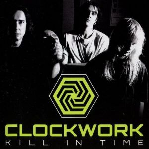 Clockwork - Kill In Time [Compilation]