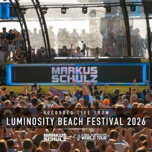 Markus Schulz - Global DJ Broadcast World Tour: Luminosity Beach Festival (2026-07-09)