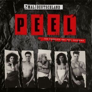 Xmal Deutschland - Peel [The Complete Peel Sessions]