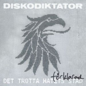 Diskodiktator - Det trötta hatets stad förklarad