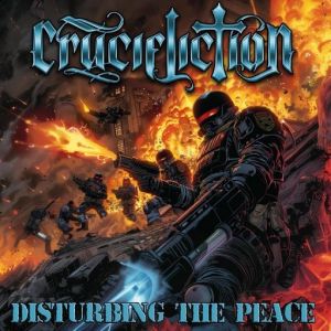 Crucifliction - Disturbing The Peace