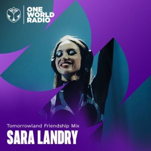 Sara Landry - Tomorrowland Friendship Mix (2026-07-09)