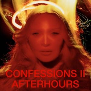 Madonna - CONFESSIONS II: Afterhours Edition