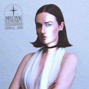 Meg Mac - It's My Party