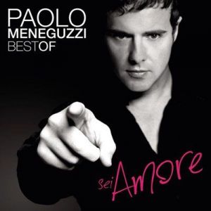 Paolo Meneguzzi - The Best Of - Sei Amore