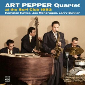 Art Pepper Quartet - Art Pepper Quartet at the Surf Club 1952