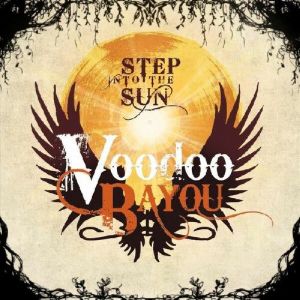 Voodoo Bayou - Step Into The Sun